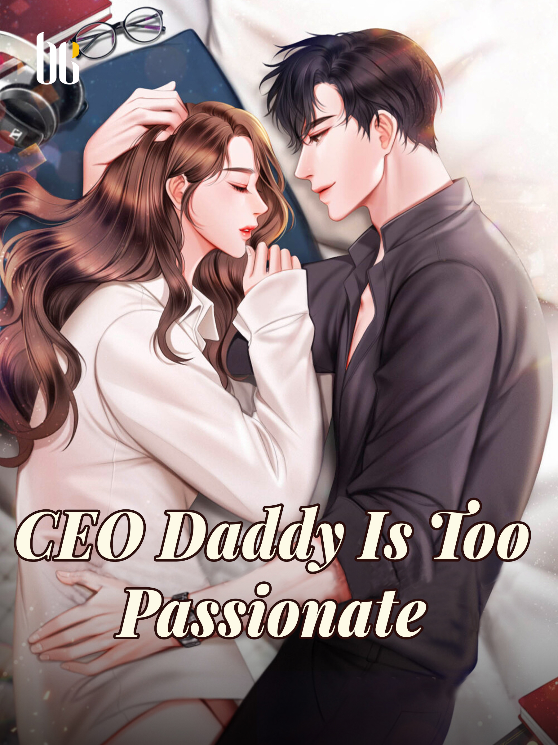 CEO Daddy Is Too Passionate Novel Full Story Book